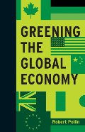Greening the Global Economy (Boston Review Books) Greening the Global Economy (Boston Review Books)