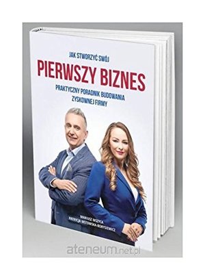 Jak stworzyc swoj pierwszy biznes? Jak stworzyc swoj pierwszy biznes?