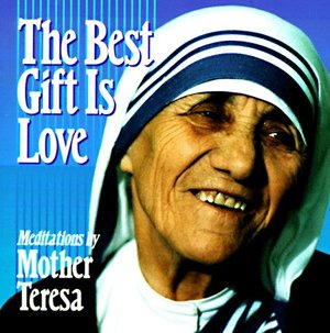 Best Gift is Love: Meditations Best Gift is Love: Meditations
