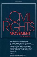 Civil Rights Movement in America (Chancellor's Symposium Series), The Civil Rights Movement in America (Chancellor's Symposium Series), The