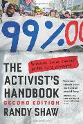 Activist's Handbook: Winning Social Change in the 21st Century, The Activist's Handbook: Winning Social Change in the 21st Century, The