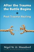 After the Trauma the Battle Begins After the Trauma the Battle Begins