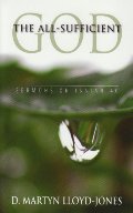All-Sufficient God - Sermons on Isaiah 40 (Chapter 40), The All-Sufficient God - Sermons on Isaiah 40 (Chapter 40), The