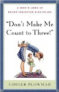 Don't Make Me Count to Three Don't Make Me Count to Three