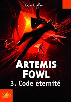 Artemis Fowl #3 : Code èternitè Artemis Fowl #3 : Code èternitè