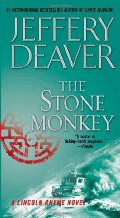 Stone Monkey: A Lincoln Rhyme Novel (Lincoln Rhyme Novels), The Stone Monkey: A Lincoln Rhyme Novel (Lincoln Rhyme Novels), The