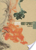 Basic: Holy Spirit Basic: Holy Spirit
