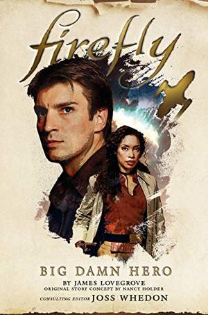 Firefly - Big Damn Hero Firefly - Big Damn Hero