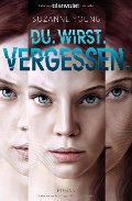 Du. Wirst. Vergessen.: Roman Du. Wirst. Vergessen.: Roman