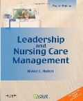 Leadership and Nursing Care Management, 4e Leadership and Nursing Care Management, 4e