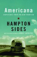 Americana: Dispatches from the New Frontier Americana: Dispatches from the New Frontier