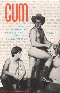 CUM: True Homosexual Experiences from S.T.H. Writers, Vol. 4 CUM: True Homosexual Experiences from S.T.H. Writers, Vol. 4