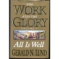 All Is Well: A Historical Novel (Work and the Glory) All Is Well: A Historical Novel (Work and the Glory)