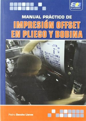Manual Práctico Impresión Offset en pliego y Bobina Manual Práctico Impresión Offset en pliego y Bobina