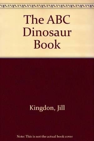 ABC Dinosaur Book, The ABC Dinosaur Book, The