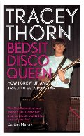 Bedsit Disco Queen: How I grew up and tried to be a pop star Bedsit Disco Queen: How I grew up and tried to be a pop star