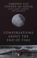 Conversations About the End of Time Conversations About the End of Time