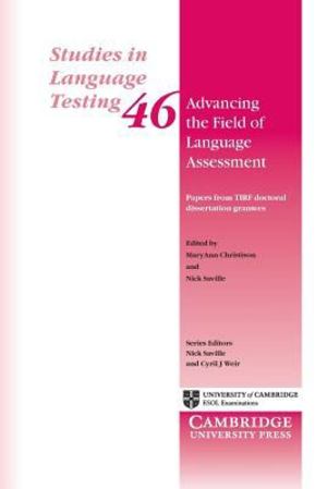 Advancing the field of language assessment: papers from TIRF doctoral dissertation grantees Advancing the field of language assessment: papers from TIRF doctoral dissertation grantees