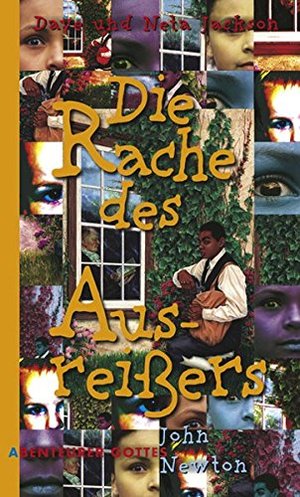 Die Rache des Ausreißers: John Newton (Abenteurer Gottes) Die Rache des Ausreißers: John Newton (Abenteurer Gottes)
