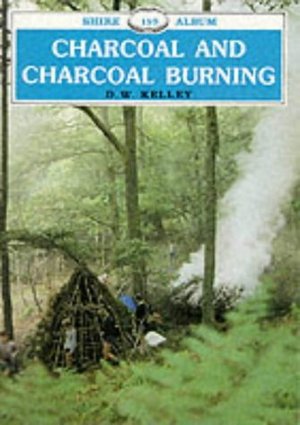 Charcoal and Charcoal Burning (Shire Album) Charcoal and Charcoal Burning (Shire Album)