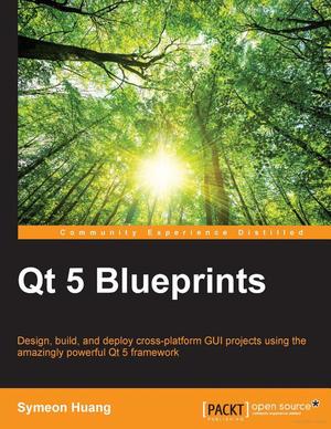 Qt 5 Blueprints Qt 5 Blueprints