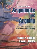 Arguments and Arguing: The Products and Process of Human Decision Making, Second Edition Arguments and Arguing: The Products and Process of Human Decision Making, Second Edition