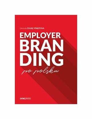 Employer branding po polsku Employer branding po polsku
