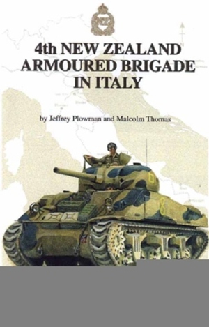 4th New Zealand Armoured Brigade in Italy 4th New Zealand Armoured Brigade in Italy
