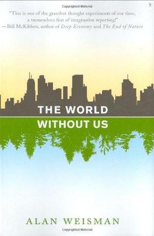 World Without Us, The World Without Us, The