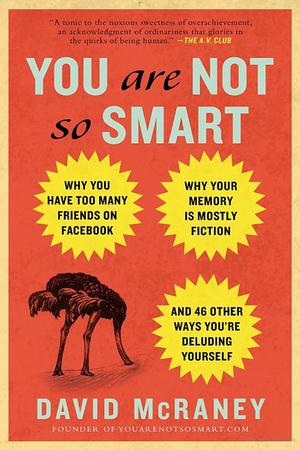 You are Not So Smart You are Not So Smart