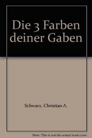 Die 3 Farben deiner Gaben Die 3 Farben deiner Gaben