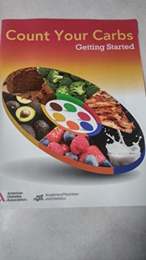 Count Your Carbs: Getting Started (Single Copy) Count Your Carbs: Getting Started (Single Copy)