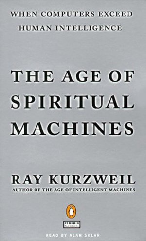 Age of Spiritual Machines, The Age of Spiritual Machines, The