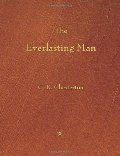 Everlasting Man, The Everlasting Man, The