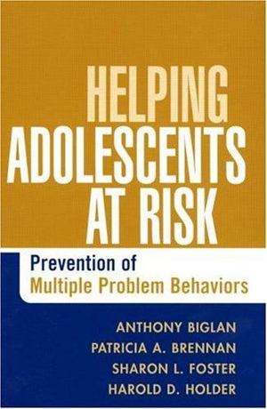 Helping Adolescents at Risk Helping Adolescents at Risk