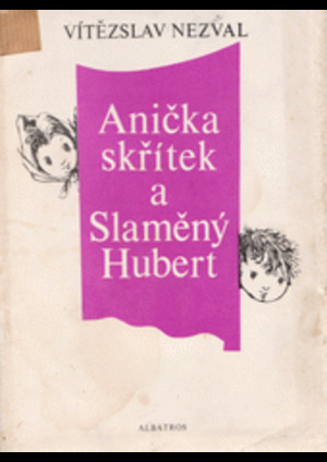 Anička skřítek a Slaměný Hubert Anička skřítek a Slaměný Hubert