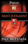 Arin's Judgment (Passages 2: Adventures in Odyssey) Arin's Judgment (Passages 2: Adventures in Odyssey)