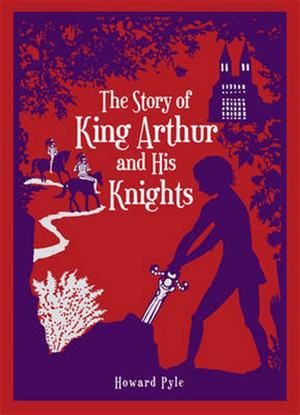 Puffin Classics King Arthur And His Knights Of The Round Table Puffin Classics King Arthur And His Knights Of The Round Table