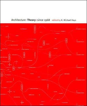 Architecture Theory Since 1968 Architecture Theory Since 1968