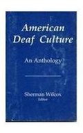 American Deaf Culture: An Anthology American Deaf Culture: An Anthology