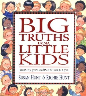 Big Truths For Little Kids Big Truths For Little Kids