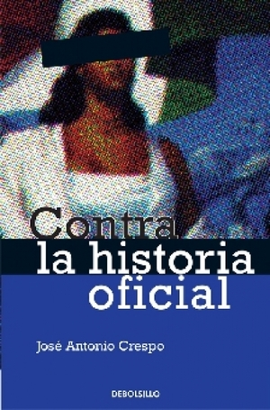 Contra la historia oficial Contra la historia oficial