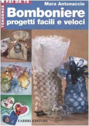 Bomboniere progetti facili e veloci Bomboniere progetti facili e veloci