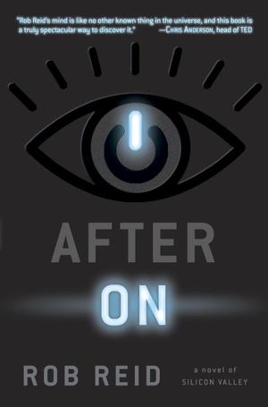 After On: A Novel of Silicon Valley After On: A Novel of Silicon Valley