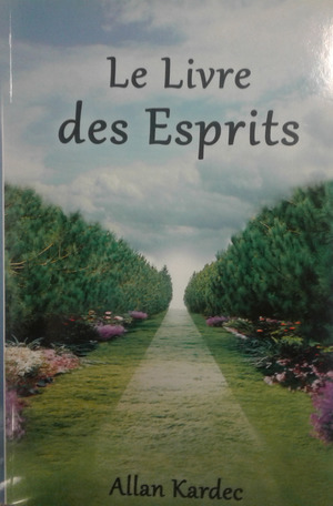 LE LIVRE DES ESPRITS LE LIVRE DES ESPRITS