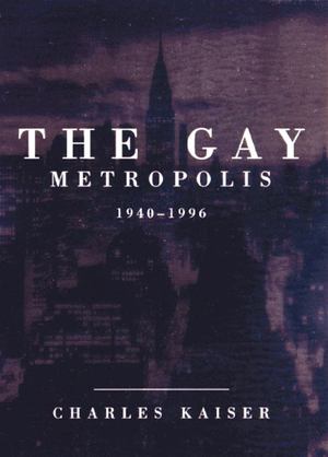 Gay Metropolis, The Gay Metropolis, The