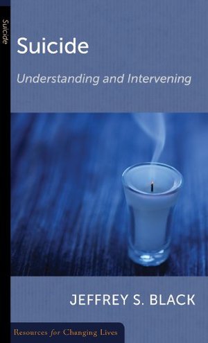 Suicide, Understanding and Intervening (Resources for Changing Lives) Suicide, Understanding and Intervening (Resources for Changing Lives)