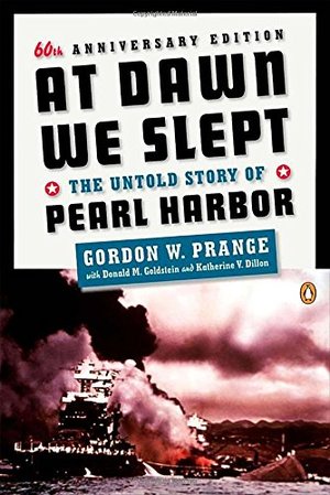 At Dawn We Slept: The Untold Story of Pearl Harbor At Dawn We Slept: The Untold Story of Pearl Harbor