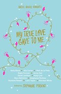 My True Love Gave to Me My True Love Gave to Me