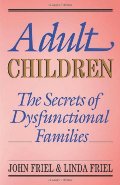 Adult Children Secrets of Dysfunctional Families: The Secrets of Dysfunctional Families Adult Children Secrets of Dysfunctional Families: The Secrets of Dysfunctional Families